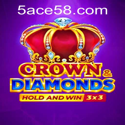 CrownDiamonds: The Intriguing Journey to Ace58